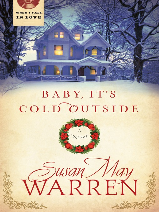 Title details for Baby It's Cold Outside by Susan May Warren - Wait list